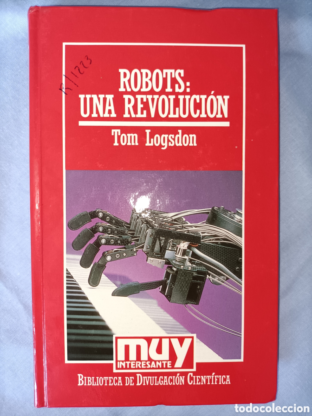 Libros de segunda mano de ciencias: Robots: Una revoluci&oacute;n. Tom Logsdon. - Foto 1