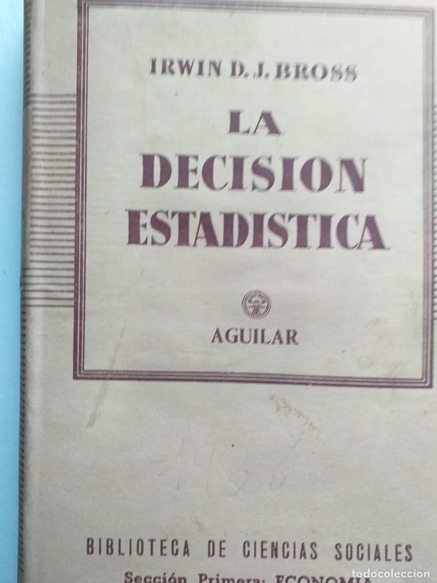 Libros de segunda mano de ciencias: la decisi&oacute;n estad&iacute;stica Irwin D J Bross - Foto 1