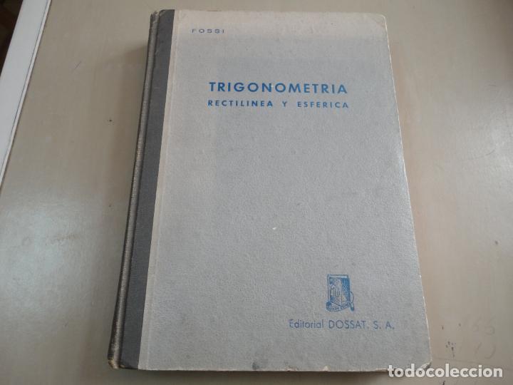 Libros de segunda mano de ciencias: Trigonometr&iacute;a rectil&iacute;nea y esf&eacute;rica (Ignacio Fossi Guti&eacute;rrez) - N9 - Foto 1