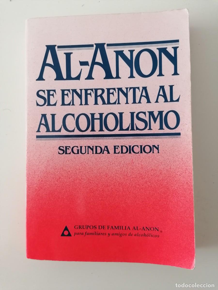 Second hand books of Sciences: AL-ANON SE ENFRENTA AL ALCOHOLISMO;Al Anon;1995