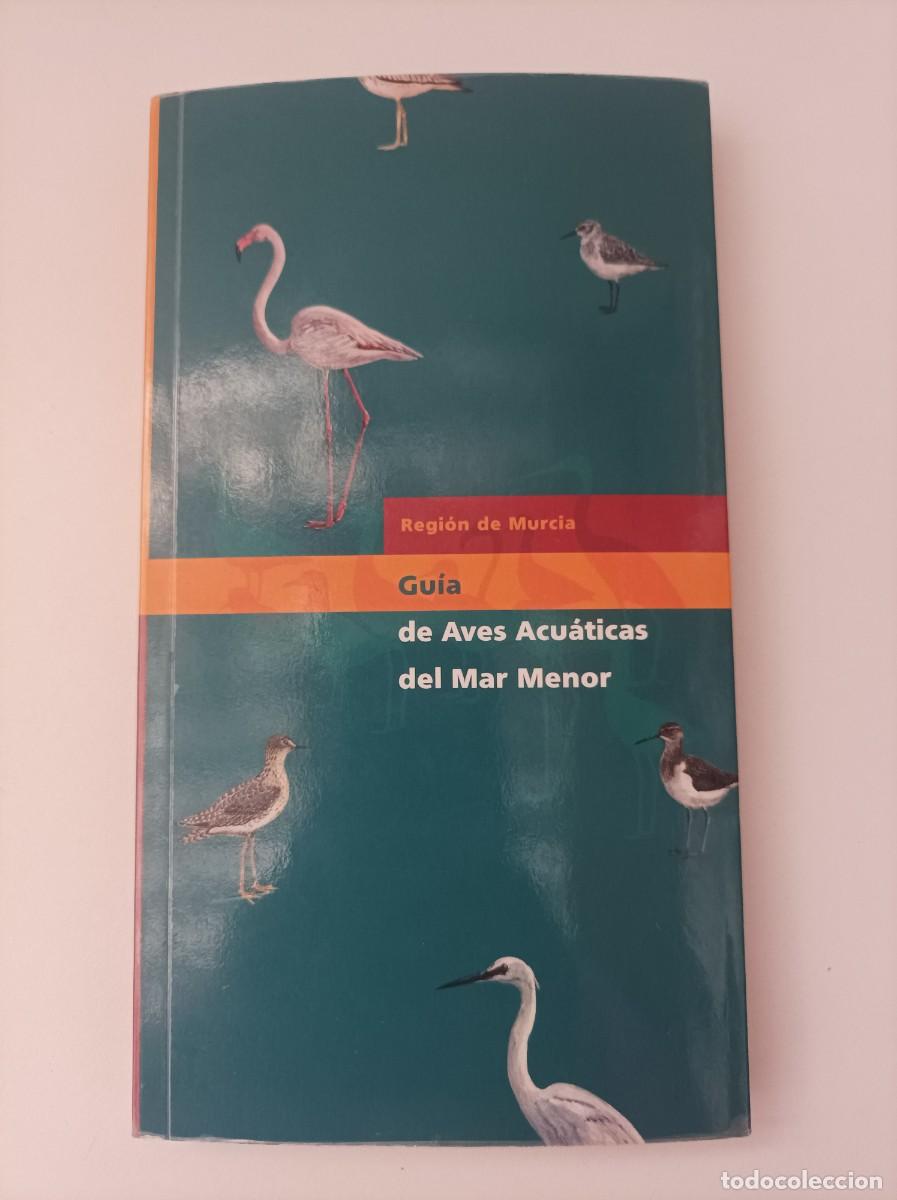 Second hand books: GUIA DE AVES ACUATICAS DEL MAR MENOR - Regi&oacute;n de Murcia. VVAA. Murcia, 2003
