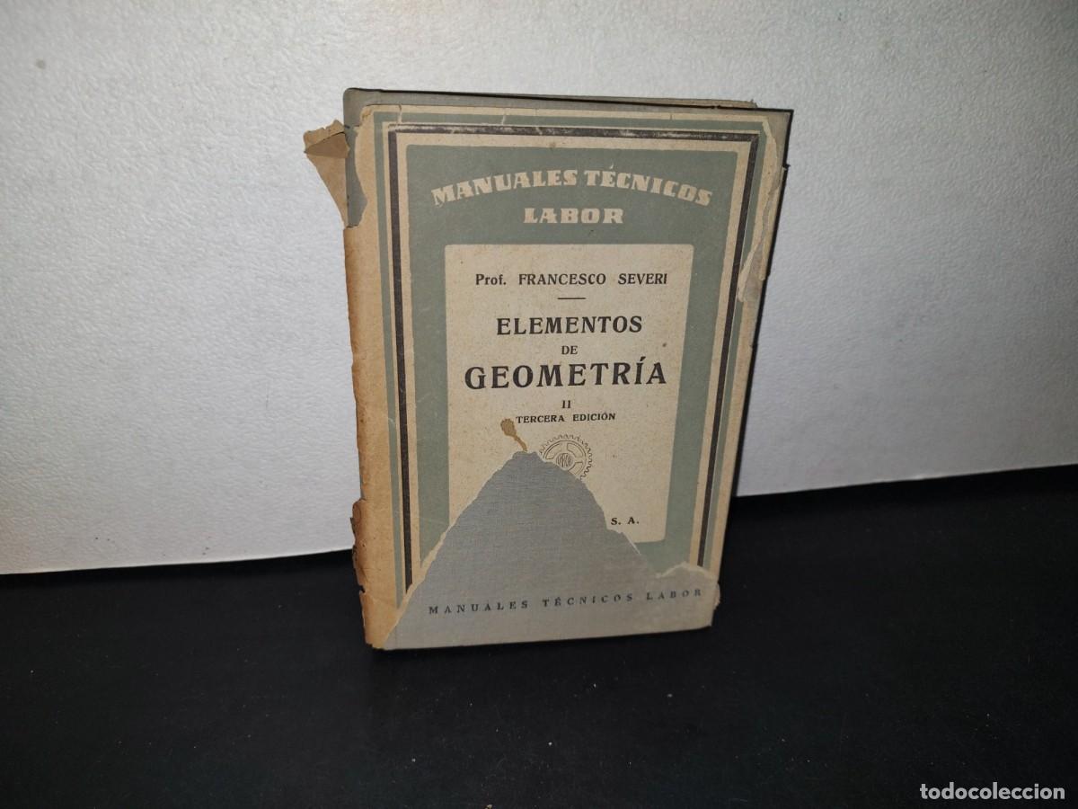 Libros de segunda mano de ciencias: 74- ELEMENTOS DE GEOMETR&Iacute;A. TOMO SEGUNDO - FRANCESCO SEVERI - 1958 - Foto 1