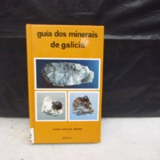 Libros de segunda mano: GUIA DOS MINERAIS DE GALICIA - JUAN CARLOS MIRRE - GALAXIA 1990