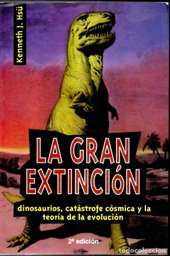 Libros de segunda mano: KENNETH HSU : LA GRAN EXTINCION (1993) - Foto 1