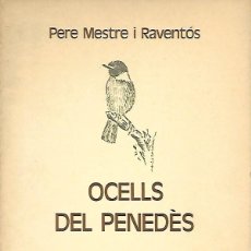 Libros de segunda mano: OCELLS DEL PENEDÈS - PERE MESTRE I RAVENTÓS - MUSEU DE VILAFRANCA 1979