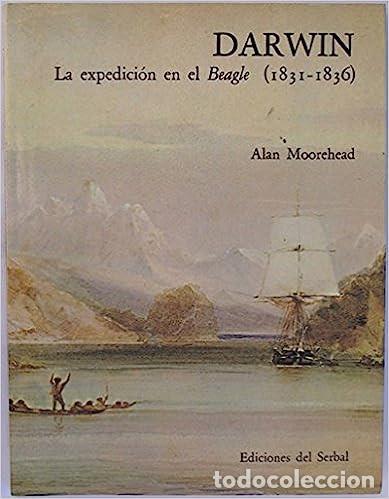 Libros de segunda mano: Darwin. La expedici&oacute;n en el Beagle (1831- 1836). Alan Moorehead. 1991 - Foto 1