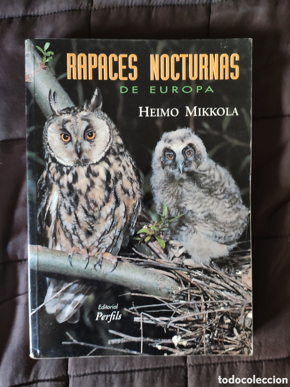 Gebrauchte B&uuml;cher: RAPACES NOCTURNAS DE EUROPA. HEIMO MIKKOLA.&iexcl;MUY RARO!