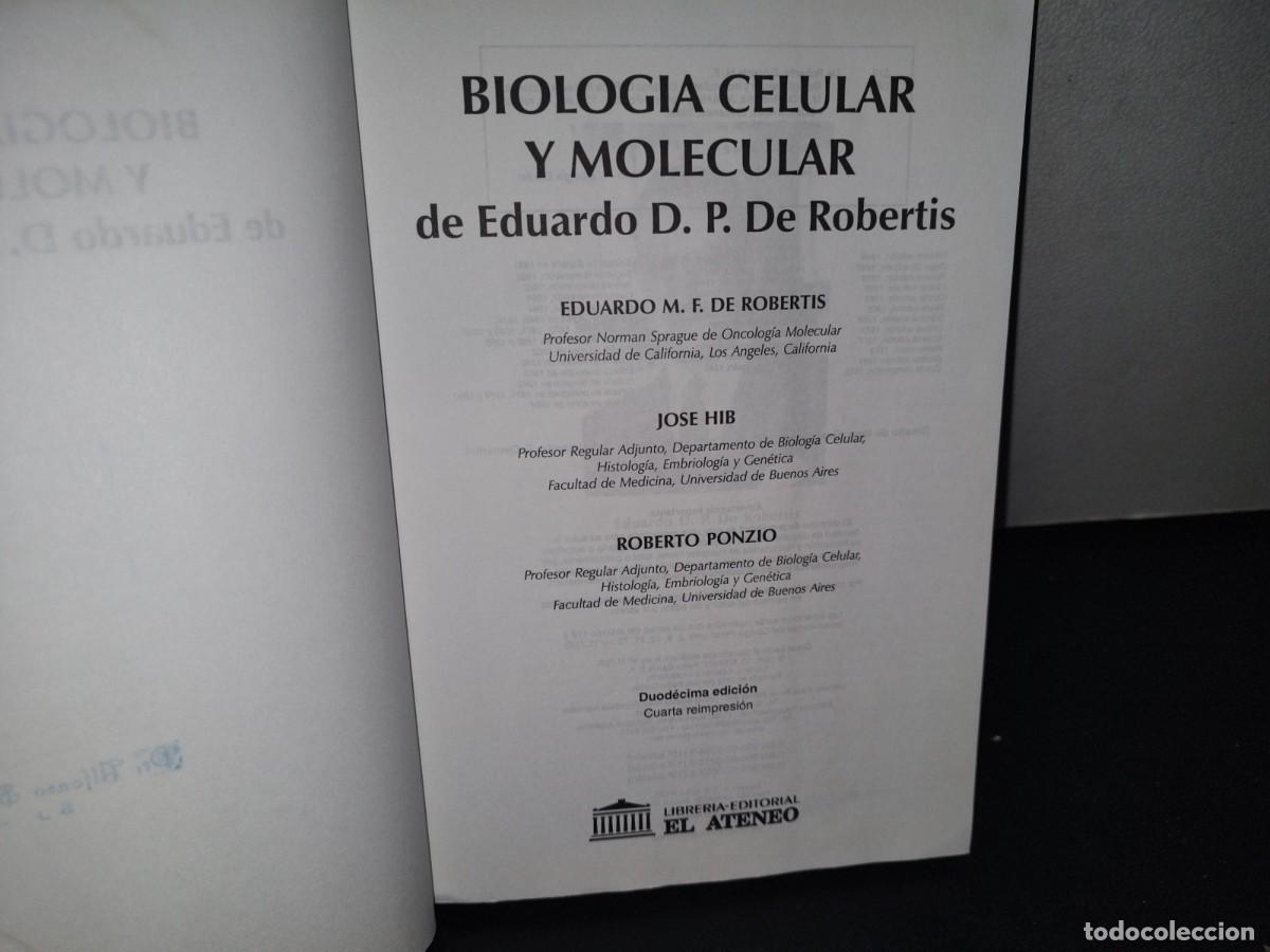 Libros de segunda mano: 170- BIOLOG&Iacute;A CELULAR Y MOLECULAR DE EDUARDO D. P. DE ROBERTIS - EDITORIAL EL ATENEO - Foto 3
