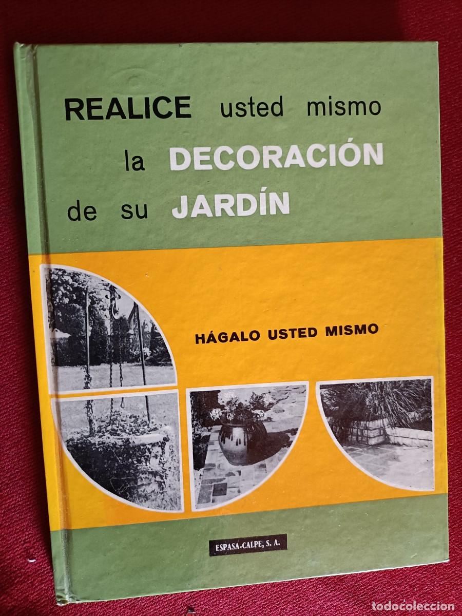 Libri di seconda mano: REALICE LA DECORACI&Oacute;N DE SU JARD&Iacute;N USTED MISMO.