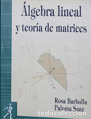 Libros de segunda mano de ciencias: Algebra Lineal y teor&iacute;a de matrices - Foto 1