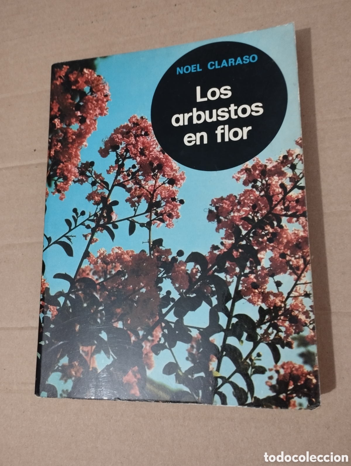 Libros de segunda mano: LOS ARBUSTOS EN FLOR (NOEL CLARASO) - Foto 1