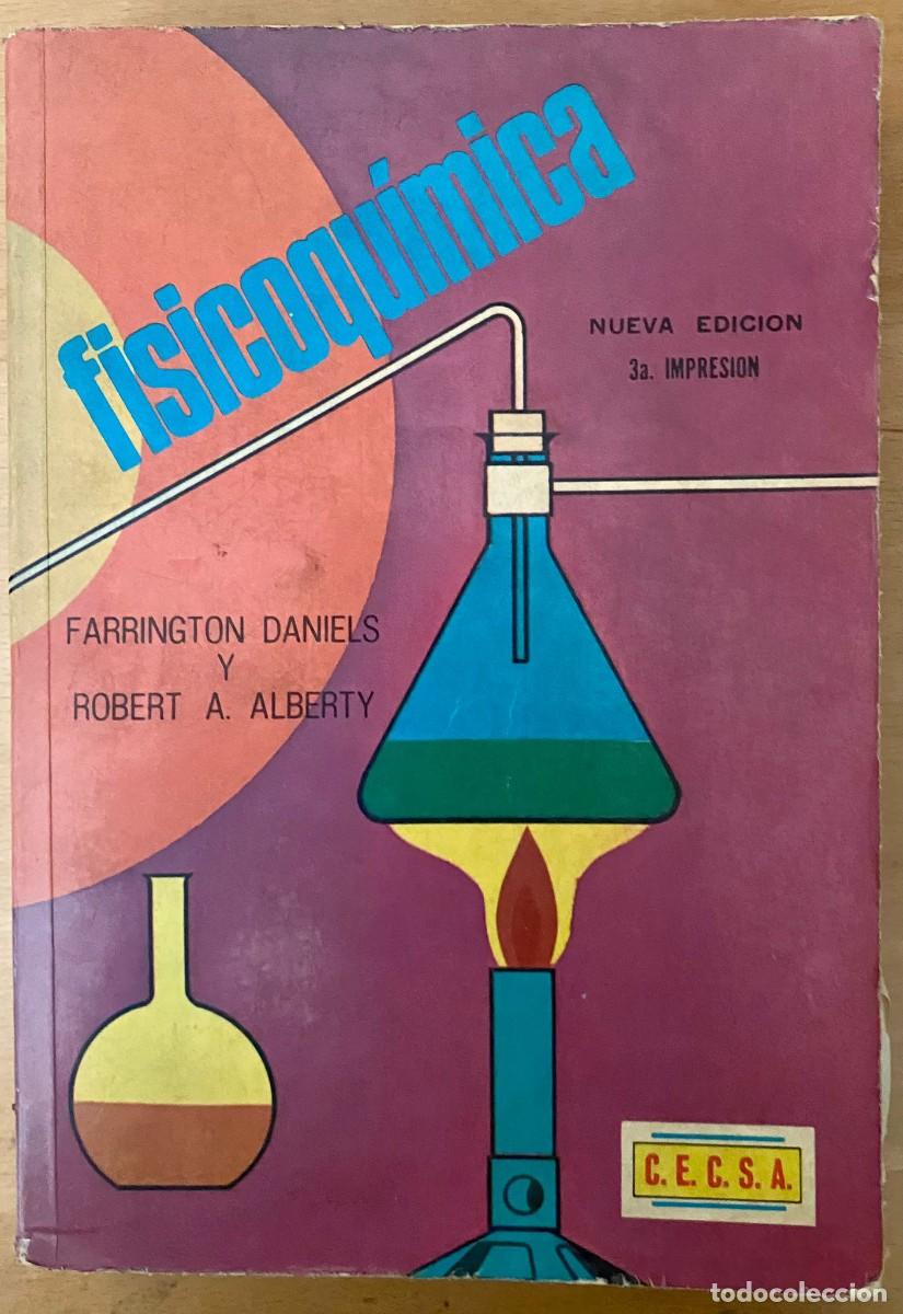 Libros de segunda mano de ciencias: Fisicoqu&iacute;mica, de Farrington Daniels y Robert A. Alberty - Foto 1