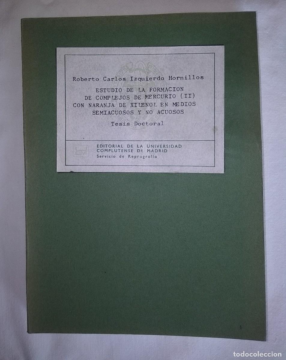 Second hand books of Sciences: ESTUDIO DE LA FORMACI&Oacute;N DE COMPLEJOS DE MERCURIO (II) CON NARANJA DE XILENOL.....(TESIS DOCTORAL)
