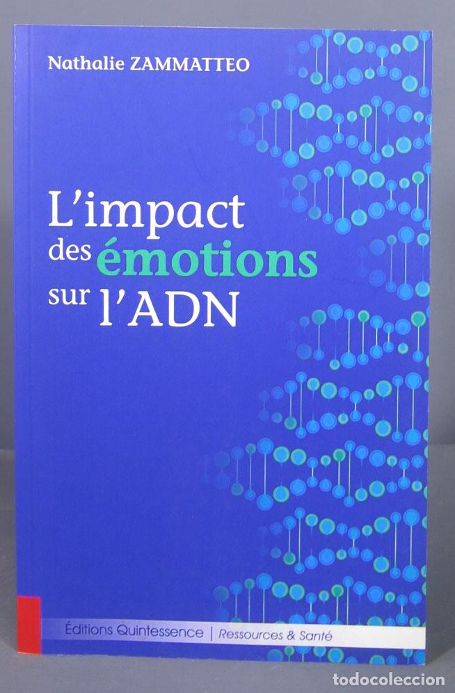 Second hand books: L&acute;impact des &eacute;motions sur l&acute;ADN. Nathalie Zammatteo