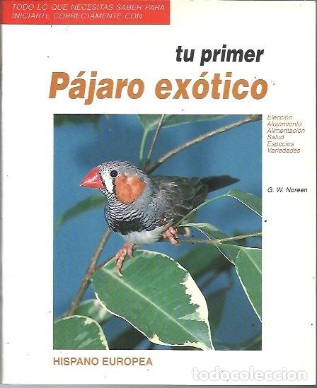 Libros de segunda mano: TU PRIMER PAJARO EXOTICO HISPANO EUROPEA - Foto 1