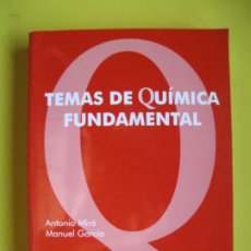 Libros de segunda mano de Ciencias: TEMAS DE QUÍMICA FUNDAMENTAL.- ANTONIO MIRÓ, MANUEL GARCÍA.- EDUNSA. 1995