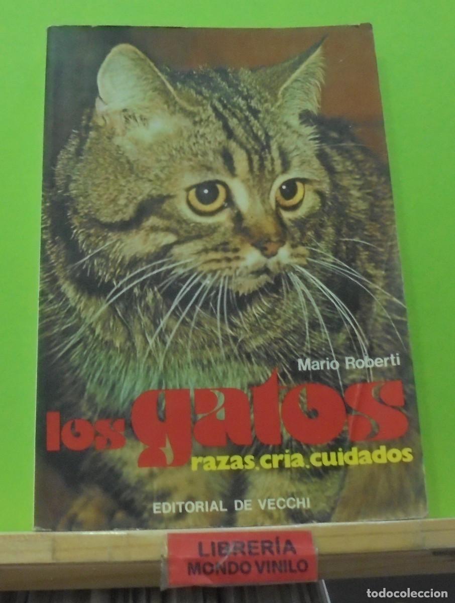 Libros de segunda mano: Los gatos, razas, cr&iacute;a, cuidados. Mario Roberti - Foto 1