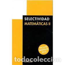 Second hand books of Sciences: Selectividad Anaya Matem&aacute;ticas II. F&iacute;sica y Qu&iacute;mica
