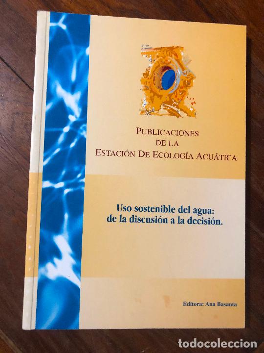 Second hand books: Publicaciones De La Estaci&oacute;n De Ecolog&iacute;a Acu&aacute;tica Uso Sostenible Del Agua De La Discusi&oacute;n...