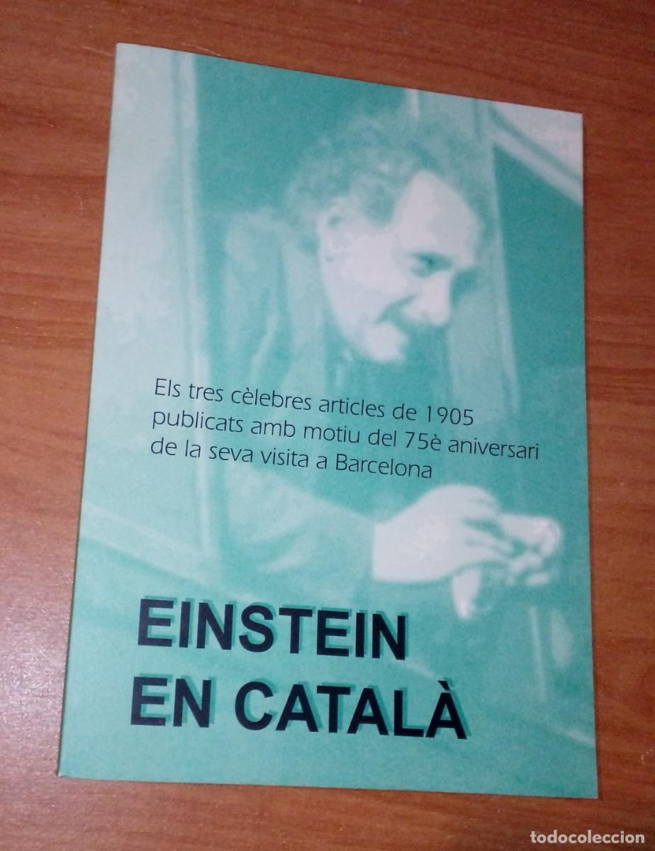 Libros de segunda mano de ciencias: EINSTEIN EN CATAL&Agrave;. ELS TRES C&Egrave;LEBRES ARTICLES DE 1905 [ALBERT EINSTEIN] - Foto 1