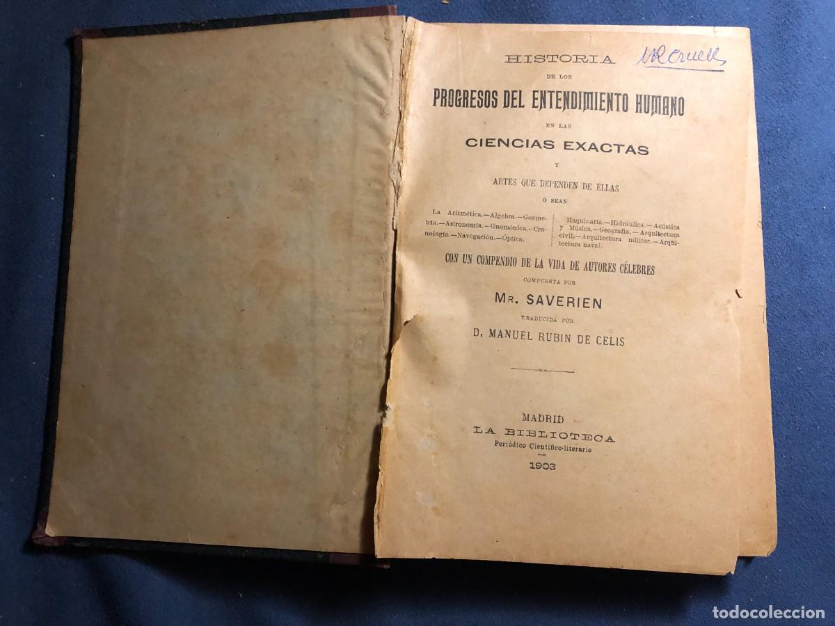 Libros de segunda mano de ciencias: SAVERIEN: - HISTORIA DE LOS PROGRESOS DEL ENTENDIMIENTO HUMANO EN LAS CIENCIAS EXACTAS - (1903) - Foto 2