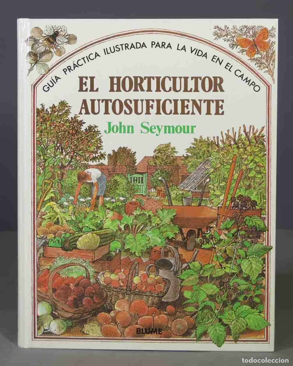 Libros de segunda mano: El Horticultor Autosuficiente. John Seymour - Foto 1