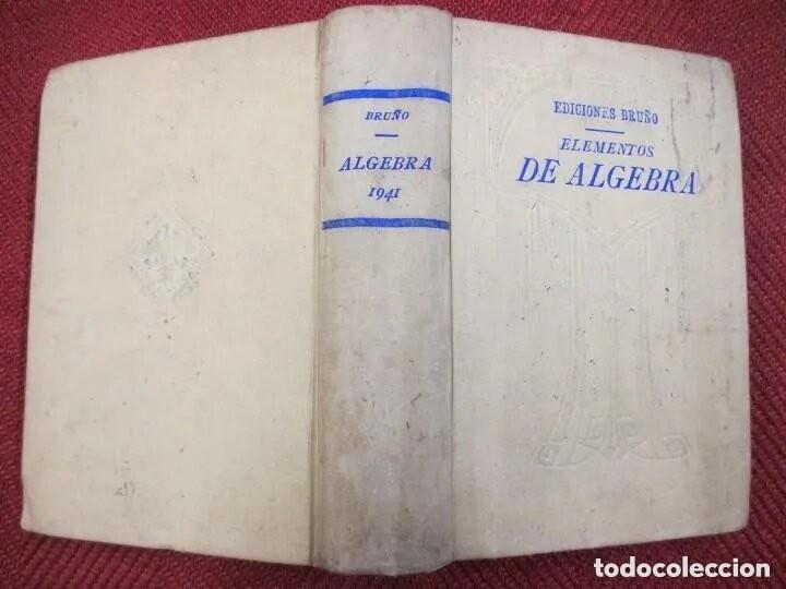Libros de segunda mano de ciencias: elementos de &aacute;lgebra ed bru&ntilde;o 1&ordf; edici&oacute;n 1941 - Foto 1