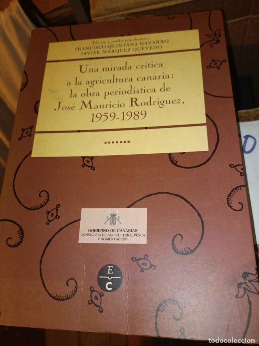 Gebrauchte B&uuml;cher: Libro Una mirada critica a la agricultura canaria, Jose Mauricio Rodriguez, Gobierno de Canarias