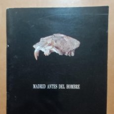 Libros de segunda mano: MADRID ANTES DEL HOMBRE (PALEONTOLOGIA) - MUSEO NACIONAL DE CIENCIAS NATURALES - MARZO-JULIO DE 1993