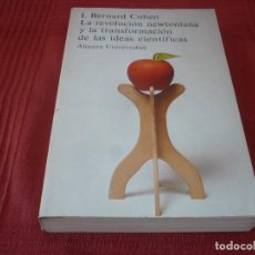 Libros de segunda mano de Ciencias: LA REVOLUCION NEWTONIANA Y LA TRANSFORMACION DE LAS IDEAS CIENTIFICAS ( BERNARD COHEN ) 1983 ALIANZA