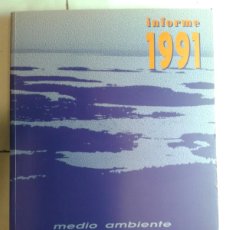 Libros de segunda mano: INFORME 1991 MEDIO AMBIENTE EN ANDALUCÍA 1992 DIRECCIÓN ANTONIO MUÑOZ AGENCIA DE MEDIO AMBIENTE