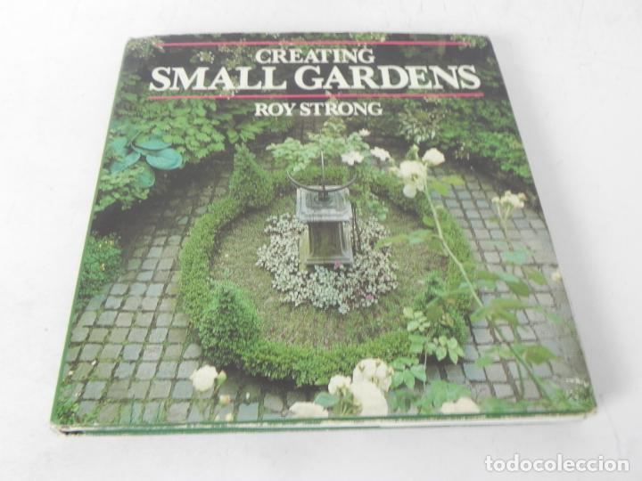 Libros de segunda mano: CREATING SMALL GARDENS (ROY STRONG) CONRAN OCTOPUS-1986 (EN INGL&Eacute;S) - Foto 2