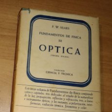 Libri di seconda mano: F.W. SEARS - FUNDAMENTOS DE FÍSICA, III. ÓPTICA - AGUILAR, 1963