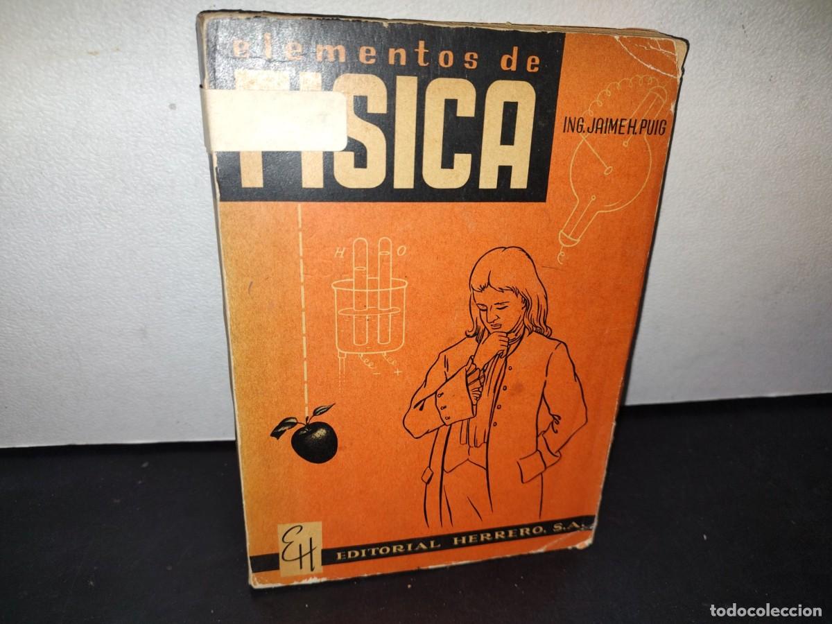 Libros de segunda mano de ciencias: 23- ELEMENTOS DE F&Iacute;SICA - JAIME H. PUIG - 1960 - Foto 1