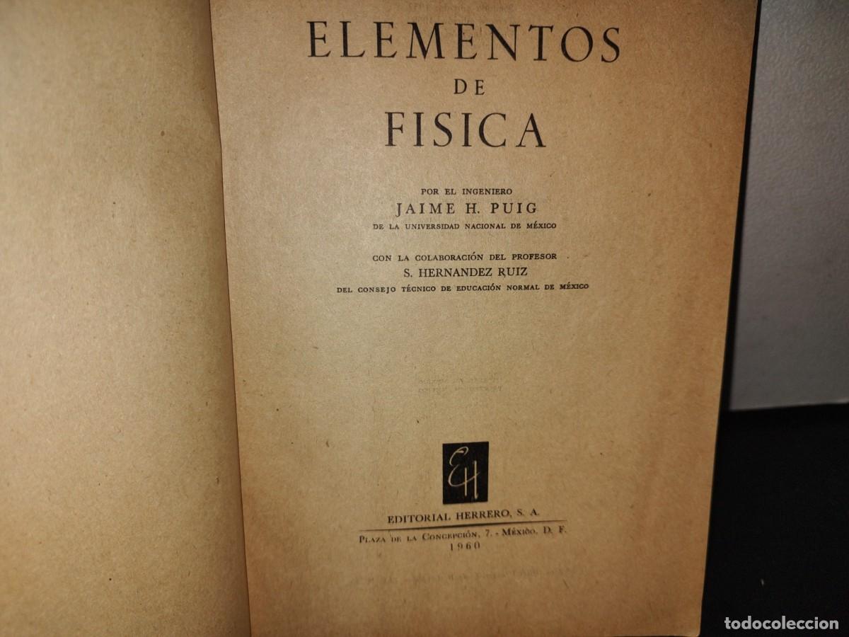 Libros de segunda mano de ciencias: 23- ELEMENTOS DE F&Iacute;SICA - JAIME H. PUIG - 1960 - Foto 3