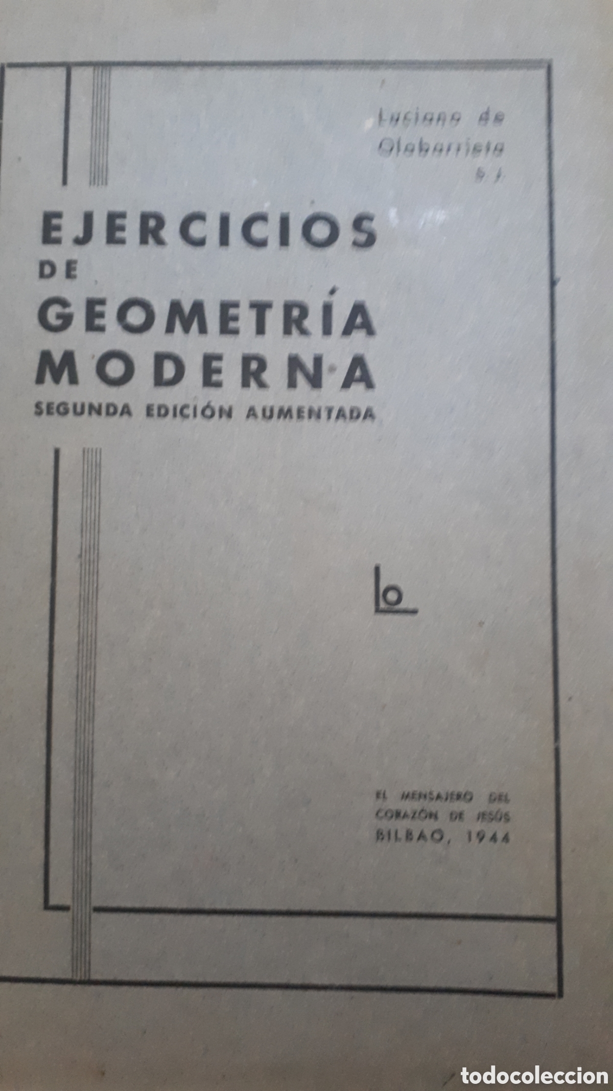 Libros de segunda mano de ciencias: EJERCICIOS DE GEOMETR&Iacute;A MODERNA LUCIANO DE OLABARRIETA - Foto 1