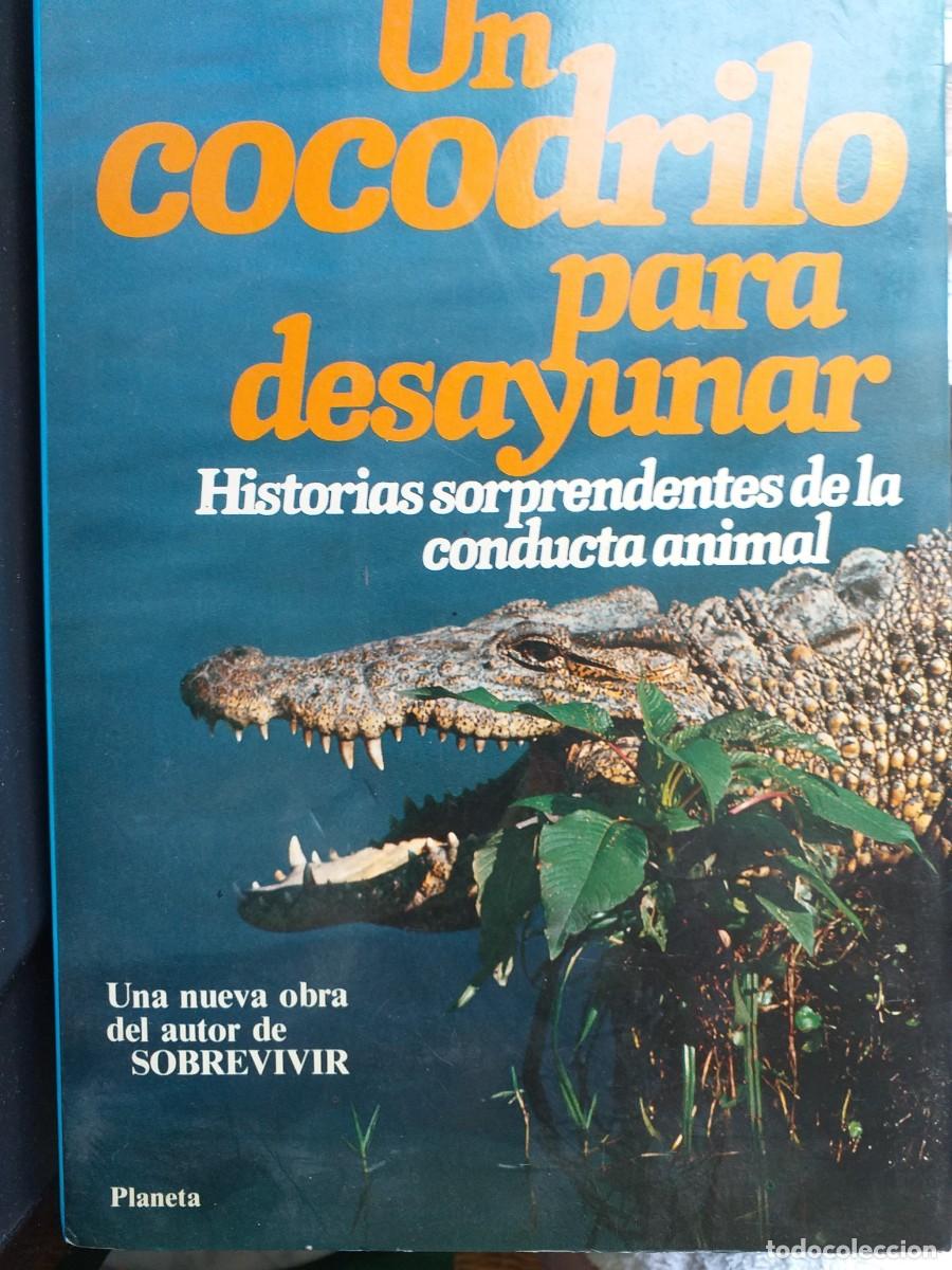 Second hand books: un cocodrilo para desayunar Virtus B Dr&ouml;scher -historias sorprendentes de la conducta animal-