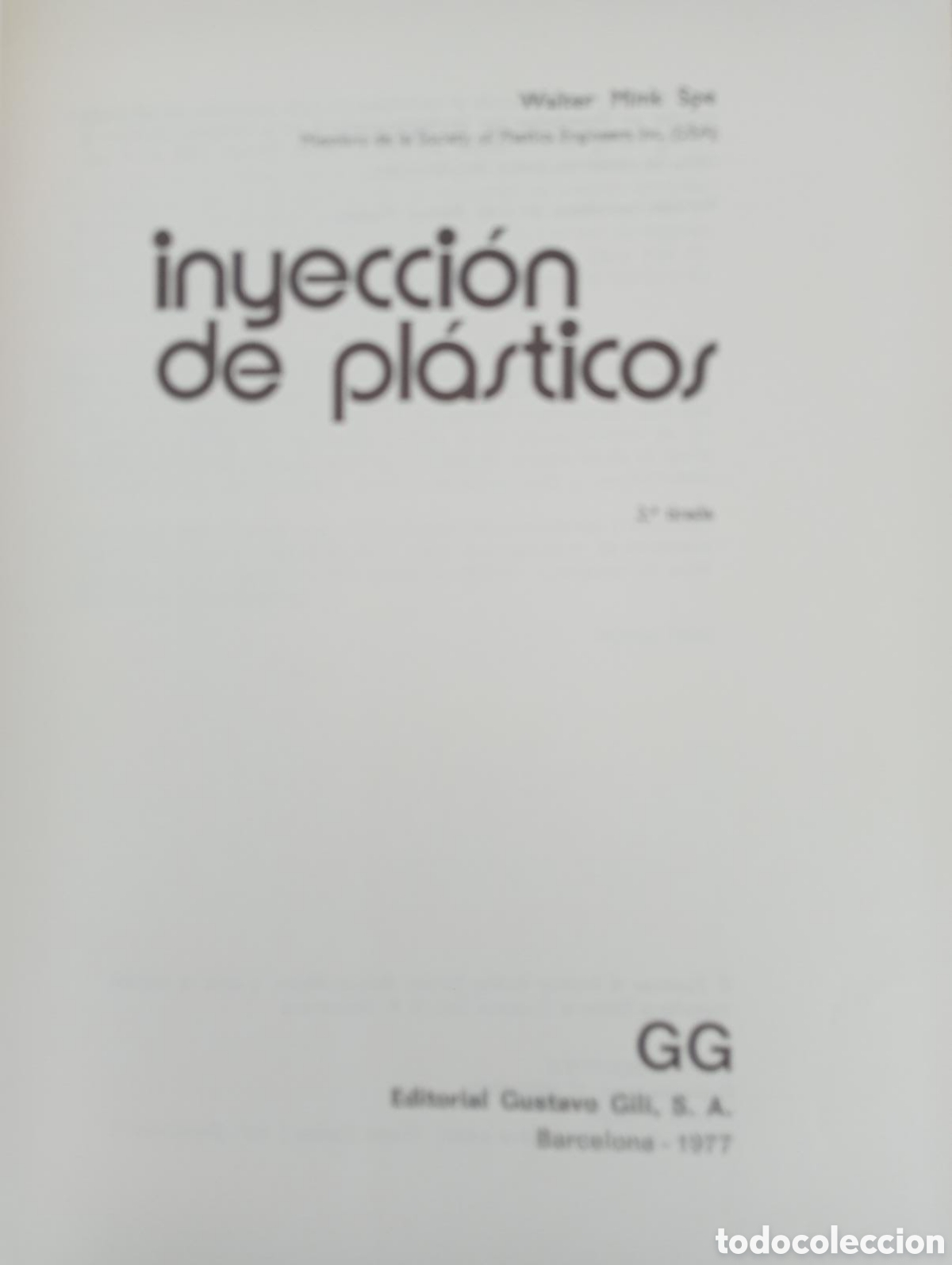 Libros de segunda mano de ciencias: Inyecci&oacute;n de pl&aacute;sticos / Walter Mink. - Foto 3
