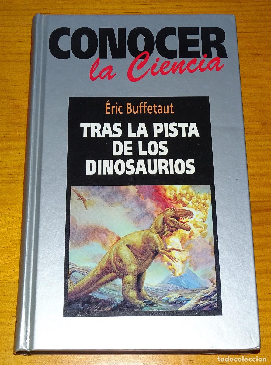 Libros de segunda mano: Tras la pista de los dinosaurios. &Egrave;ric Buffetaut. - Foto 1