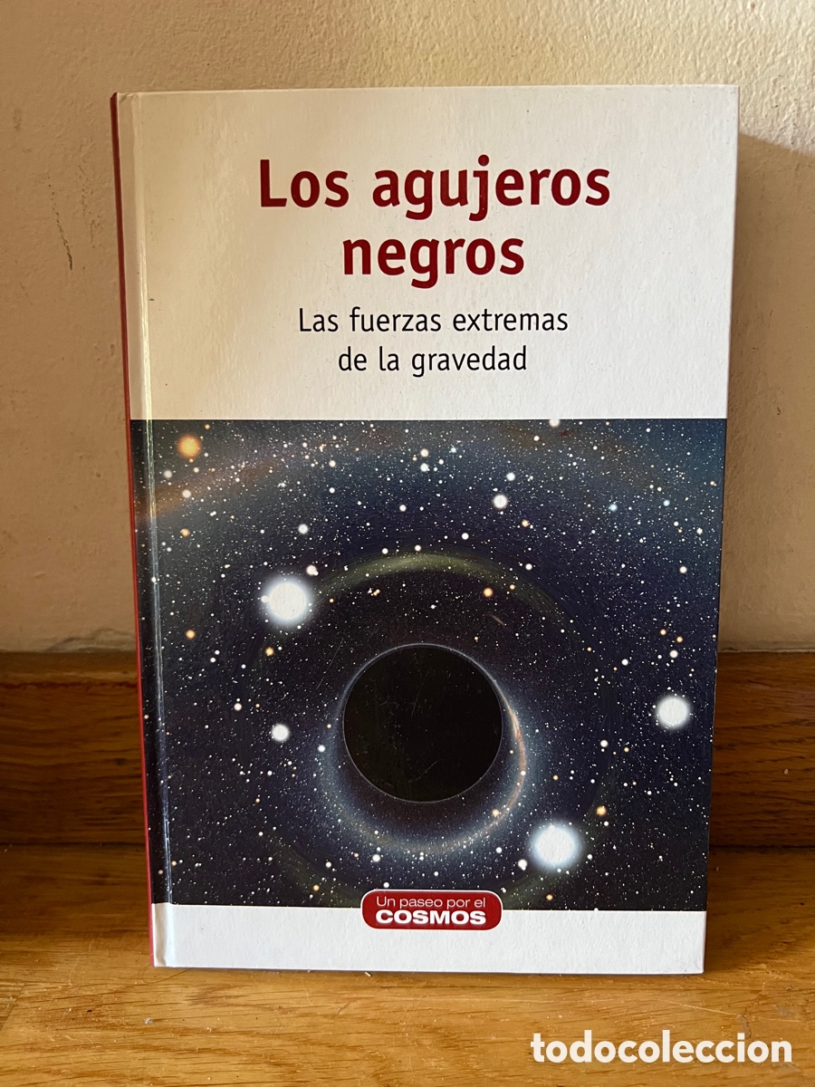 Second hand books of Sciences: Los agujeros negros Las fuerzas extremas de la gravedad