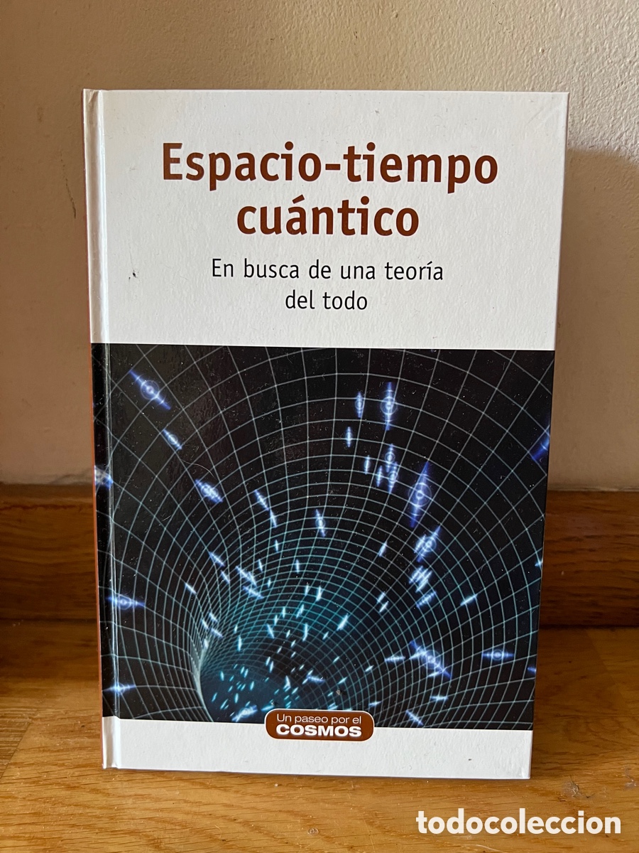 Second hand books of Sciences: Espacio-tiempo cu&aacute;ntico En busca de una teor&iacute;a del todo