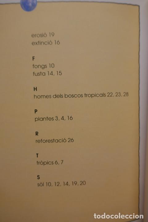 Libros de segunda mano: LA DESFORESTACI&Oacute; TROPICAL - EL NOSTRE M&Oacute;N EN PERILL - (EN CATALAN) - EXCELENTE ESTADO - Foto 16