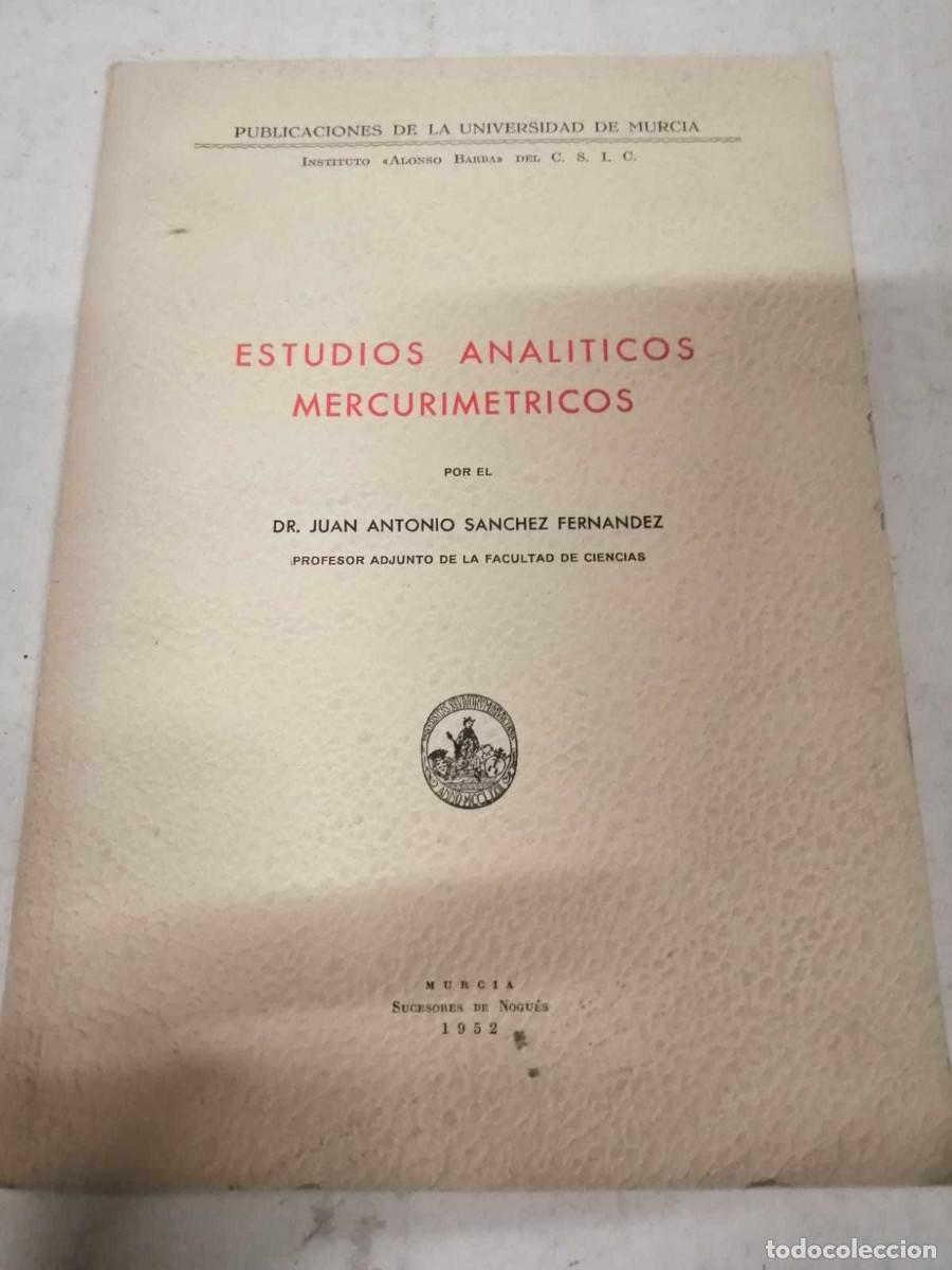 Gebrauchte B&uuml;cher der Wissenschaften: ESTUDIOS ANALITICOS MERCURIMETRICOS (Dr JUAN ANTONIO SANCHEZ FERNANDEZ)