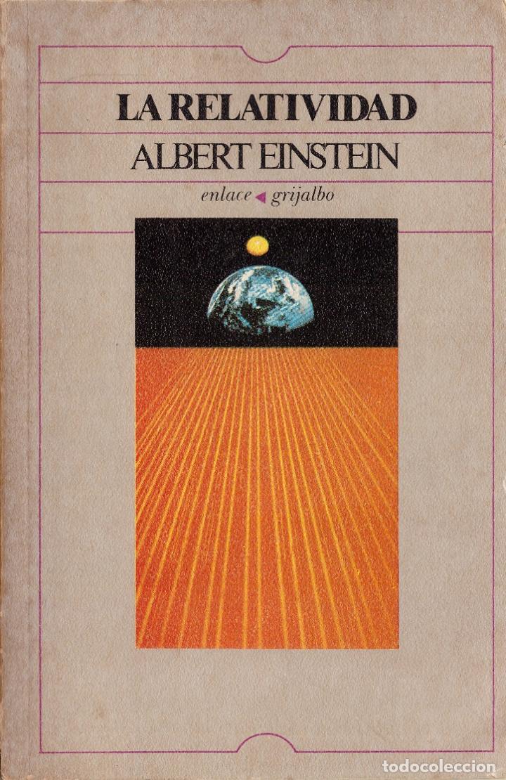 Libros de segunda mano de ciencias: La relatividad - Albert Einstein; Enlace, Grijalbo, 1971 - Foto 1