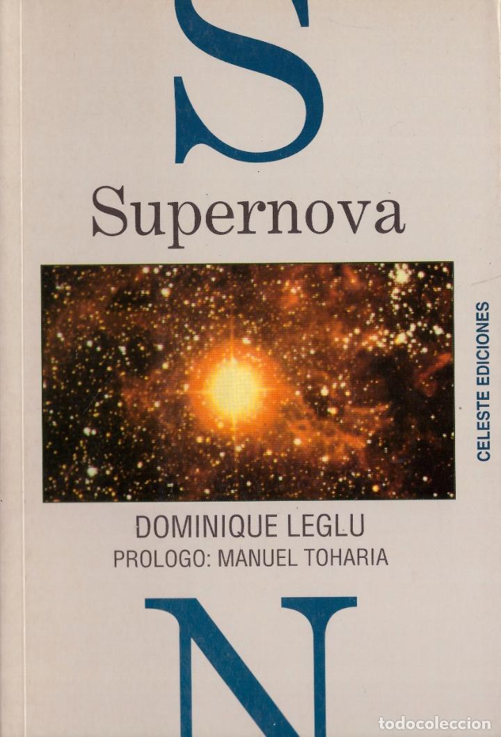 Libros de segunda mano de ciencias: Supernova - Dominique Leglu; Celeste Ediciones, 1995 - Foto 1