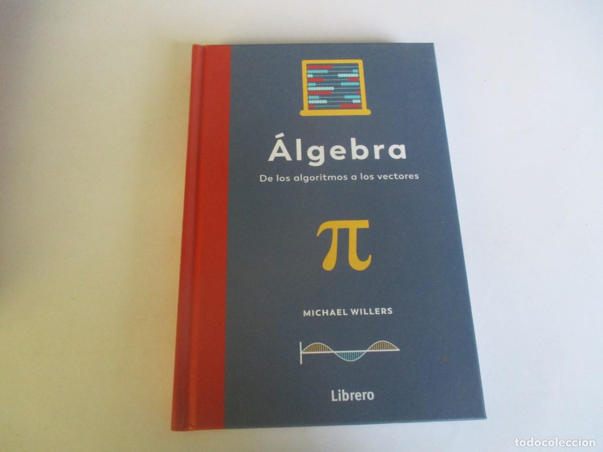 Libros de segunda mano de ciencias: MICHAEL WILLERS &Aacute;LGEBRA De los logaritmos a los vectores W21147 - Foto 1