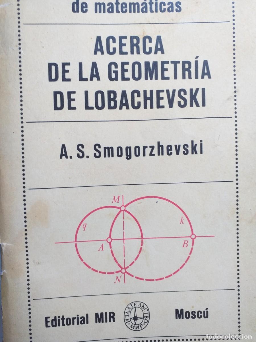 Libros de segunda mano de ciencias: acerca de la geometr&iacute;a de Lobachevski A S Smogorzhevski ed Mir - Foto 1