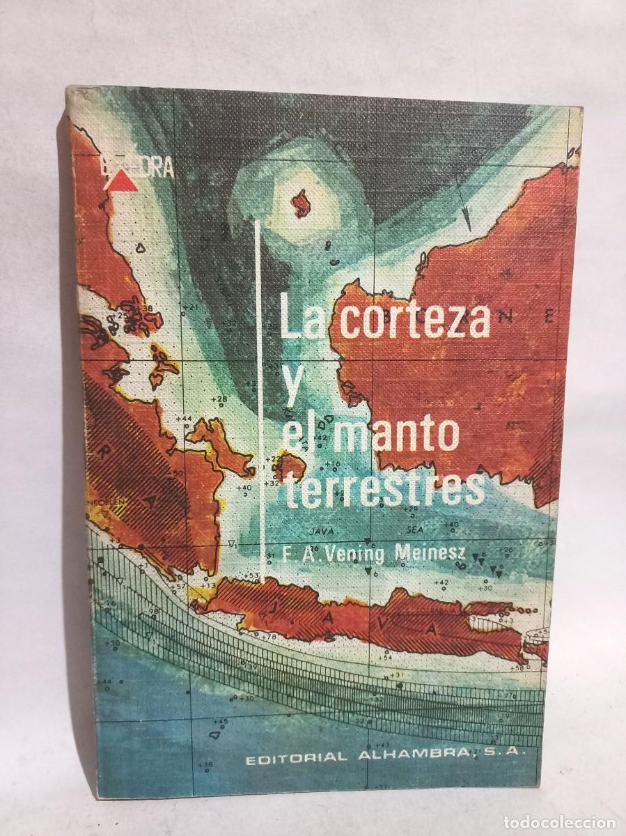 Libros de segunda mano: F. A. Vening Meinesz - La Corteza y el Manto Terrestres - 1970 - Foto 1