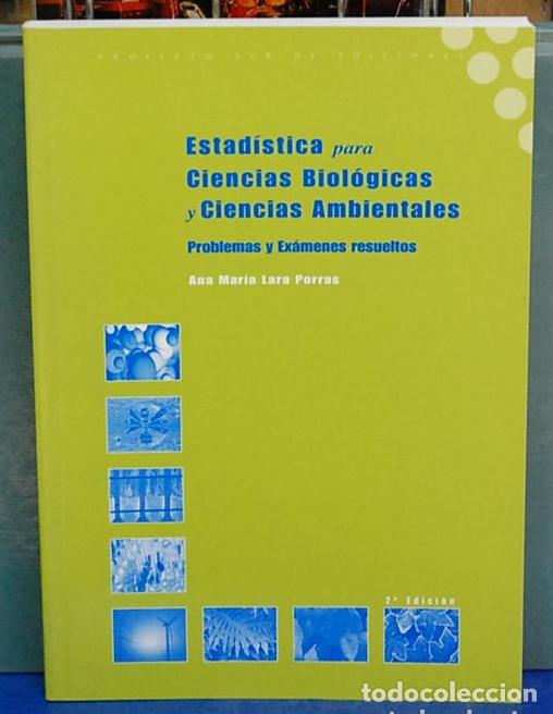 Libri di seconda mano: Estadisticas para ciencias ciencias biologicas y ciencias ambientales. Ana Mar&iacute;a Lara Porras