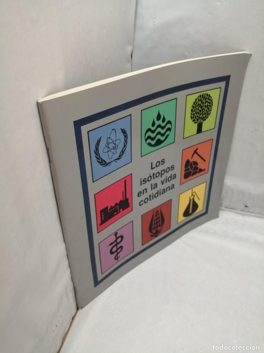 Libros de segunda mano de ciencias: LOS IS&Oacute;TOPOS EN LA VIDA COTIDIANA (Edici&oacute;n 1994) - Foto 7